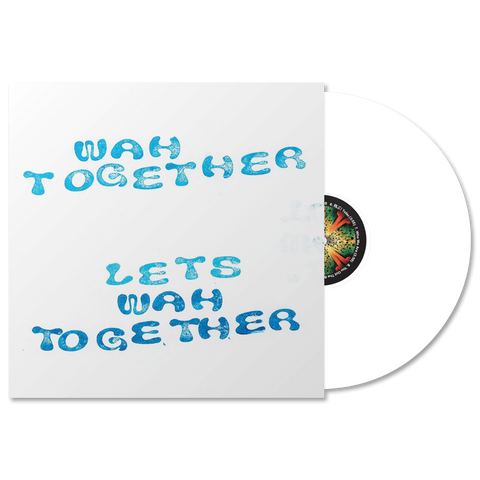 Wah Together – Let’s Wah Together (White Vinyl)