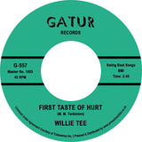 Willie Tee - First Taste of Hurt /I'm Having so Much Fun (7") (RSD22)