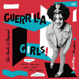 Various Artists - Guerrilla Girls! - She-Punks & Beyond 1975 - 2016 (2LP)