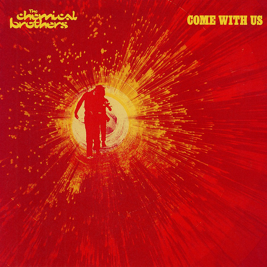 The Chemical Brothers - Come With Us