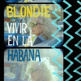 Blondie - Vivir En La Habana (Blue Vinyl)
