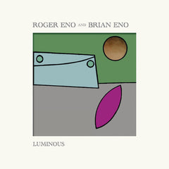 Brian Eno And Roger Eno - Luminous