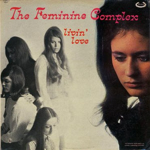 The Feminine Complex - Livin' Love