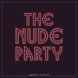 The Nude Party - Midnight Manor