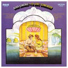 Nina Simone - To Love Somebody