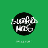Sleaford Mods Ft. Billy Nomates - Mork N Mindy (Limited 7" Clear Vinyl)