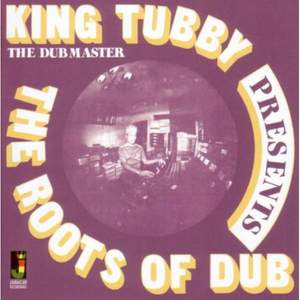 King Tubby Presents - The Roots Of Dub