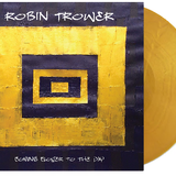 Robin Trower - Coming Closer To The Day (Gold Vinyl)