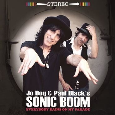 Jo Dog and Paul Black's Sonic Boom - Everyone Rains On My Parade (LP) (RSD22)
