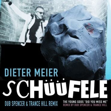 Dieter Meier/The Young Gods - Schüüfele / Did You Miss Me (Dub Spencer & Trance Hill Remixes) (7") (RSD22)