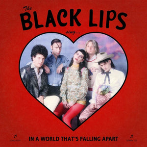 The Black Lips - Sing In A World That’s Falling Apart