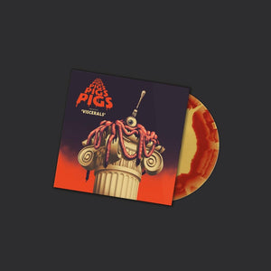 Pigs Pigs Pigs Pigs Pigs Pigs Pigs - Viscerals (Limited Edition Blood And Guts Vinyl)