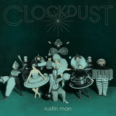 Rustin Man - Clockdust (Includes Print)