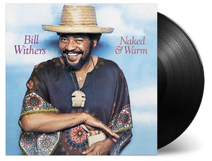 Bill Withers - Naked & Warm