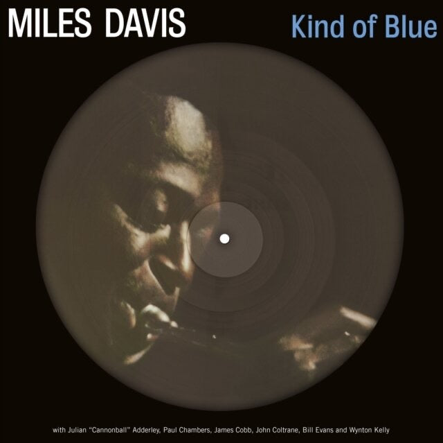 Miles Davis - Kind Of Blue (Picture Disc)