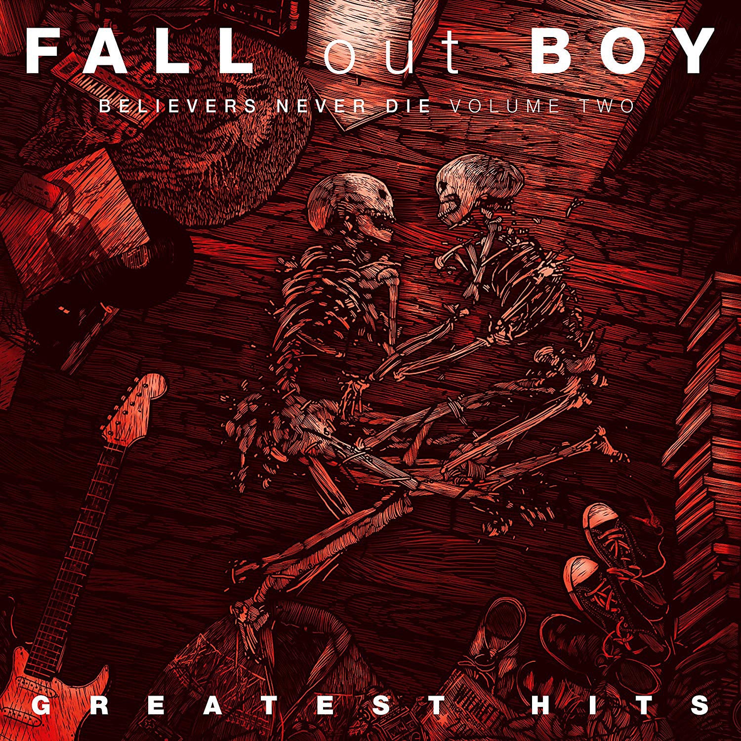Fall Out Boy - Believers Never Die: Volume Two Greatest Hits