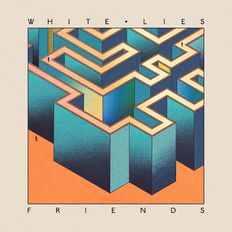 The White Lies - Friends