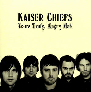 Kaiser Chiefs - Yours Truly, Angry Mob