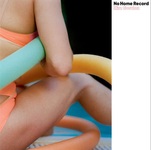 Kim Gordon - No Home Record