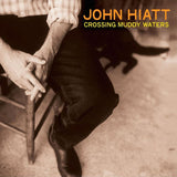 John Hiatt - Crossing Muddy Waters (Indie Exclusive Coloured Vinyl)