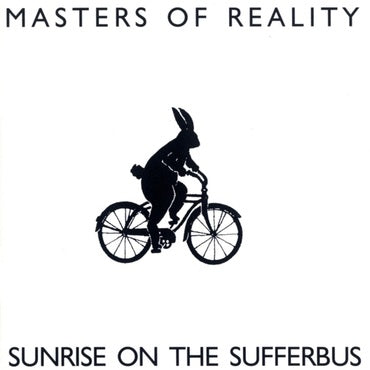 Masters of Reality - Sunrise on the Sufferbus (“natural” LP)