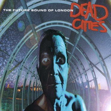 Future Sound Of London - Dead Cities (2LP)