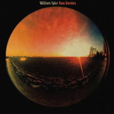 William Tyler - New Vanitas (LP) RSD2021