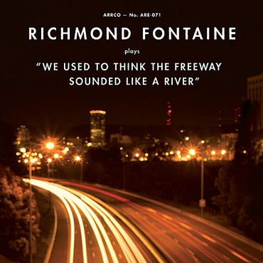 Richmond Fontaine - We Used To Think The Freeway Sounded Like A River (Gold 180gm LP + Inner) RSD2021