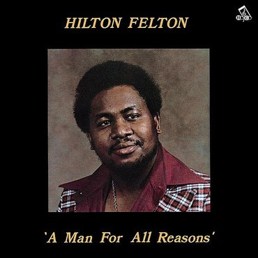 Hilton Felton - A Man for All Reasons (LP - Numbered) RSD2021
