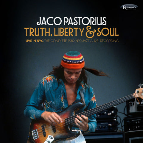 Jaco Pastorius - Truth, Liberty & Soul-Live in NYC: The Complete 1982 NPR Jazz Alive