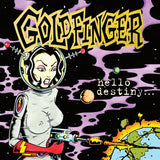 Goldfinger - Hello Destiny (Gold)