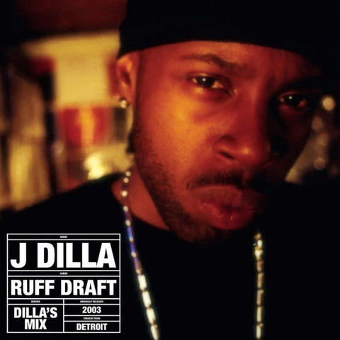 J Dilla - Ruff Draft: Dilla’s Mix Pay Jay