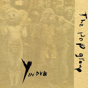 The Pop Group - Y in Dub (2LP)