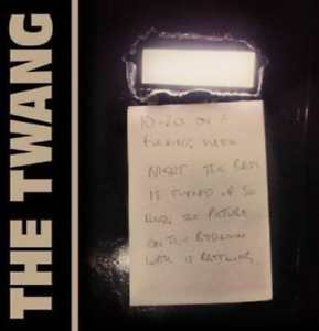 The Twang - 10:20