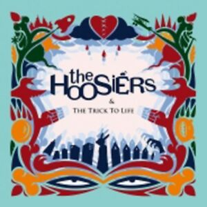 The Hoosiers - The Trick To Life