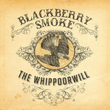Blackberry Smoke - The Whippoorwill (2LP)