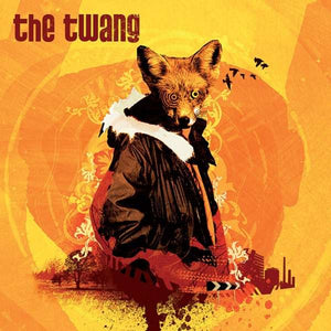 The Twang - Love It When I Feel Like This (2LP Transparent Orange Vinyl)