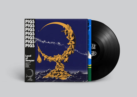 Pigs Pigs Pigs Pigs Pigs Pigs Pigs - Land Of Sleeper (Black Night Vinyl)