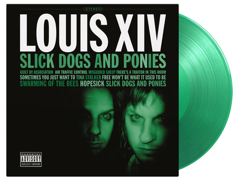 Louis XIV - Slick Dogs and Ponies (Translucent Green Vinyl)