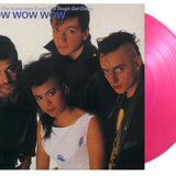 Bow Wow Wow - When The Going Gets Tough, The Tough Get Going (Pink Vinyl)