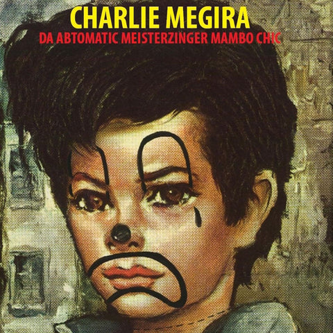 Charlie Megira - Da Abtomatic Meisterzinger Mambo Chic (Mambo Tri-color Vinyl)