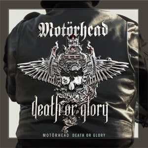 Motorhead - Death Or Glory