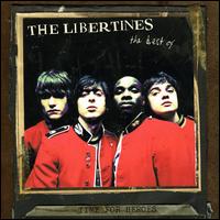 The Libertines - Time For Heroes: The Best Of The Libertines